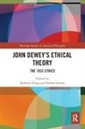 Roberto (French National Scientific Researc Frega, Roberto Frega, Frega Roberto, Steven Levine, Levine Steven - John Deweys Ethical Theory