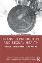 Damien W. Ussher Riggs, Damien W. Riggs, Riggs Damien W., Kerry H. Robinson, Robinson Kerry H., Shoshana Rosenberg... - Trans Reproductive and Sexual Health
