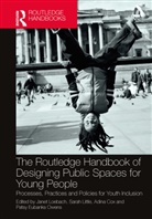 Janet Little Loebach, Adina Cox, Patsy Eubanks Owens, Sarah Little, Little Sarah, Janet Loebach - Routledge Handbook of Designing Public Spaces for Young People