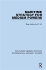 Rear Admiral J.R. Hill - Maritime Strategy for Medium Powers