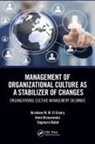 Anna Brzozowska, Dagmara Bubel, Ibrahiem M. M. El Emary, Ibrahiem M. M. Brzozowska El Emary, El Emary Ibrahiem M. M. - Management of Organizational Culture As a Stabilizer of Changes