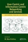 M. Bala (University School of Information Krishna, M. Bala Krishna, Krishna M. Bala - User-Centric and Information-Centric Networking and Services