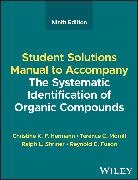 Reynold C. Fuson, Fuson Reynold C., Christine K F Hermann, Christine K. F. Hermann, Christine K. F. (Radford University Hermann, Terence C Morrill... - Systematic Identification of Organic Compounds, Student Solutions