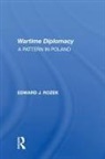 Edward J Rozek - Allied Wartime Diplomacy