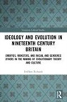Evelleen Richards, Richards Evelleen - Ideology and Evolution in Nineteenth Century Britain