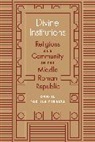 Dan-el Padilla Peralta - Divine Institutions