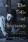 Sarah Damaske, Damaske Sarah - Tolls of Uncertainty