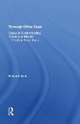 Barbara E. Ward, Ward Barbara E. - Through Other Eyes Essays in Understanding ''conscious Models''
