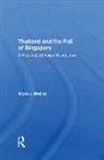 Nigel J Brailey - Thailand and the Fall of Singapore