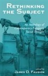 James Faubion, Paul Rabinow - Rethinking the Subject