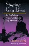 John M Clum, John M Clum - Staging Gay Lives An Anthology of Contemporary Gay Theater