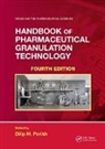 Dilip M. (Synthon Pharmaceuticals Parikh, Dilip M. Parikh, Parikh Dilip M. - Handbook of Pharmaceutical Granulation Technology