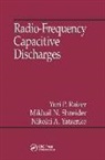 Yuri P Raizer, Yuri P. Raizer, Yuri P. Shneider Raizer, Raizer Yuri P., Mikhail N Shneider, Mikhail N. Shneider... - Radio-Frequency Capacitive Discharges