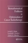 L G Hanin, L.G. Hanin, L. Pavlova, Pavlova L., A Y Yakovlev, A.Y. Yakovlev... - Biomathematical Problems in Optimization of Cancer Radiotherapy