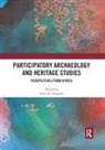 Peter R. (University of Florida Schmidt, Peter R Schmidt, Peter R. Schmidt, Schmidt Peter R. - Participatory Archaeology and Heritage Studies