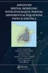 Haakon Bakka, Daniela Castro-Camilo, Virgilio Gomez-Rubio, Virgilio (Universidad de Castilla-La Mancha Gomez-Rubio, Virgilio Gómez-Rubio, Elias Krainski... - Advanced Spatial Modeling With Stochastic Partial Differential