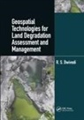 R S Dwivedi, R. S. Dwivedi, R. S. (Jawaharlal Nehru Technological Uni Dwivedi - Geospatial Technologies for Land Degradation Assessment and Management
