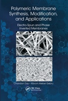 Chandan Das, Chandan Gebru Das, Das Chandan, Kibrom Alebel Gebru - Polymeric Membrane Synthesis, Modification, and Applications