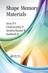 Santhosh B, Arun D I, Arun P D I, Chakravarthy P, Arockia Kumar R - Shape Memory Materials