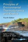 Elizabeth M Melvin, Elizabeth M. Melvin, Melvin Elizabeth M., Kalliat T Valsaraj, Kalliat T. Valsaraj, Kalliat T. (Louisiana State University Valsaraj... - Principles of Environmental Thermodynamics and Kinetics