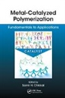 Samir Ambade Chikkali, Ashootosh V. Ambade, Samir Chikkali, Bas de Bruin, Michael Shaver - Metal-Catalyzed Polymerization