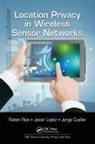 Jorge Cuellar, Cuellar Jorge, Javier Lopez, Lopez Javier, Ruben Rios, Ruben (University of Malaga Rios... - Location Privacy in Wireless Sensor Networks
