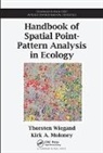 Kirk A. Moloney, Thorsten Wiegand, Thorsten Moloney Wiegand, Wiegand Thorsten - Handbook of Spatial Point-Pattern Analysis in Ecology