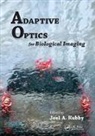 Joel A Kubby, Joel A Kubby - Adaptive Optics for Biological Imaging