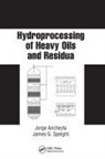 Jorge Speight Ancheyta, Jorge Ancheyta, James G Speight, James G. Speight - Hydroprocessing of Heavy Oils and Residua