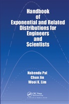 Chun Jin, Jin Chun, Wooi K. Lim, Lim Wooi K., Nabendu Pal, Nabendu (University of Louisiana At Lafayette Pal... - Handbook of Exponential and Related Distributions for Engineers and