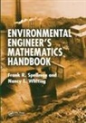 Frank R Spellman, Frank R. Spellman, Frank R. (Spellman Environmental Consult Spellman, Frank R. Whiting Spellman, Nancy E Whiting, Nancy E. Whiting - Environmental Engineer''s Mathematics Handbook