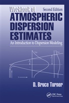 D Bruce Turner, D. Bruce Turner, Turner D. Bruce - Workbook of Atmospheric Dispersion Estimates