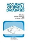 Michael F. Gopal Goodchild, Michael F Goodchild, Michael F. Goodchild, Goodchild Michael F., Sucharita Gopal, Gopal Sucharita - Accuracy of Spatial Databases