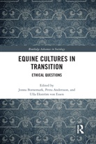 Jonna Andersson Bornemark, Petra Andersson, Jonna Bornemark, Ulla Ekstrom von Essen, Ulla Ekström von Essen - Equine Cultures in Transition