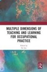 Sai Loo, Sai (Institute of Education Loo, Sai (University College Loo, Sai Loo, Loo Sai - Multiple Dimensions of Teaching and Learning for Occupational Practice