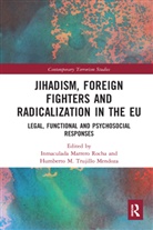 Inmaculada (University of Granada Marrero Rocha, Inmaculada Marrero Rocha, Humberto Trujillo Mendoza - Jihadism, Foreign Fighters and Radicalization in the Eu