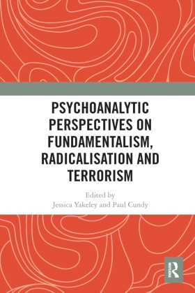 Jessica (Portman Clinic Yakeley, Jessica Cundy Yakeley, Paul Cundy, Jessica Yakeley - Psychoanalytic Perspectives on Fundamentalism, Radicalisation and Terroris