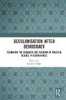 Laurence Piper, Laurence Piper, Piper Laurence - Decolonisation After Democracy