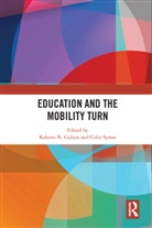 Kalervo N Symes Gulson, Kalervo N Gulson, Colin Symes, Symes Colin - Education and the Mobility Turn
