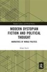 Adam Stock - Modern Dystopian Fiction and Political Thought