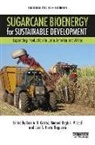 Luis A. B. (Interdisciplinary Centre of En Cortez, Luis A. B. Leal Cortez, Luis A. B. Cortez, Manoel Regis L. V. Leal, Luiz A. Horta Nogueira - Sugarcane Bioenergy for Sustainable Development