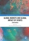 John (University of North Texas Nauright, John Zipp Nauright, John Nauright, Sarah Zipp - Global Markets and Global Impact of Sports