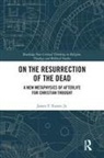 Jr Turner, Jr. Turner, James T Turner Jr, James T. Turner Jr. - On the Resurrection of the Dead