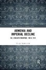 George Bournoutian - Armenia and Imperial Decline