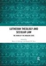 Marie A. Duty Failinger, Ronald W Duty, Ronald W. Duty, Duty Ronald W., Marie A Failinger, Marie A. Failinger... - Lutheran Theology and Secular Law