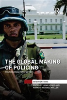 Jana (University of Edinburgh Honke, Jana Muller Honke, Jana Honke, Jana Hönke, Markus-Michael Muller, Markus-Michael Müller - Global Making of Policing