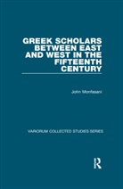 John Monfasani, Monfasani John - Greek Scholars Between East and West in the Fifteenth Century