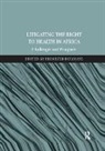 Ebenezer Durojaye, Durojaye Ebenezer - Litigating the Right to Health in Africa