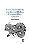 Alexia Maddox - Research Methods and Global Online Communities
