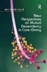 Adela Souralova, Adéla Souralová - New Perspectives on Mutual Dependency in Care-Giving